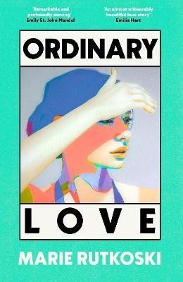 Rutkoski Marie: Ordinary Love