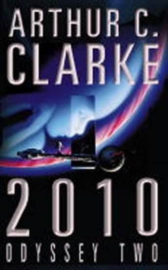 Clarke Arthur C.: 2010: Odyssey Two