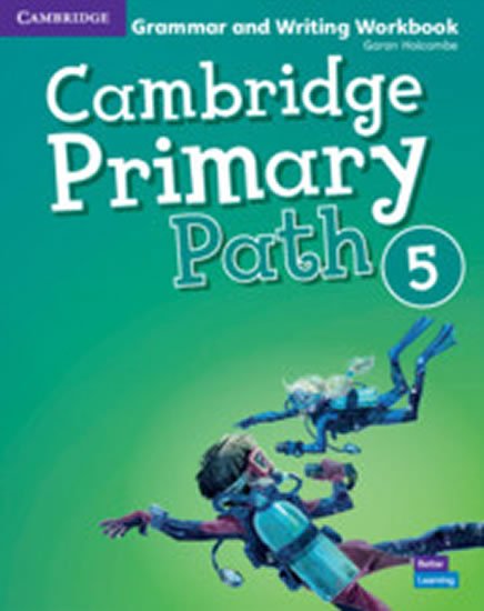 Holcombe Garan: Cambridge Primary Path 5 Grammar and Writing Workbook