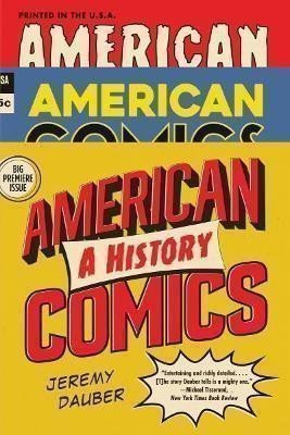 Dauber Jeremy: American Comics : A History