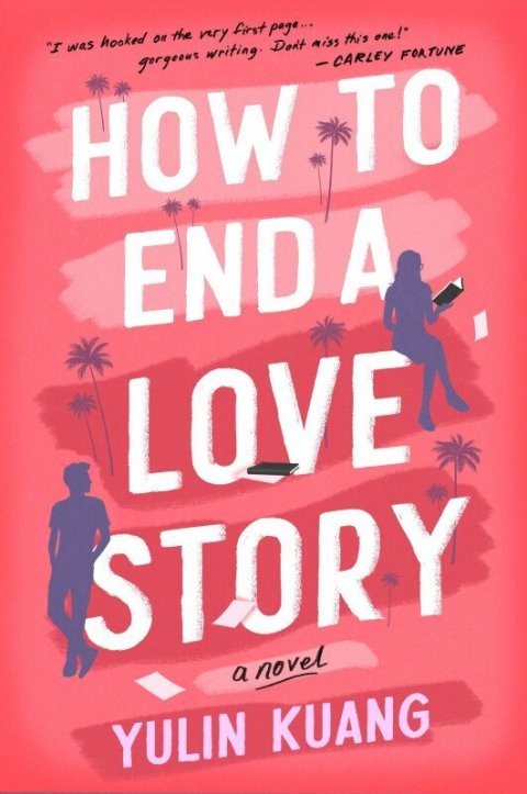 Kuang Yulin: How to End a Love Story: The brilliant new romantic comedy from the acclaim
