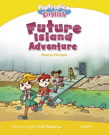 Laidlaw Caroline: PEKR | Level 6: Poptropica English Future Island Adventure
