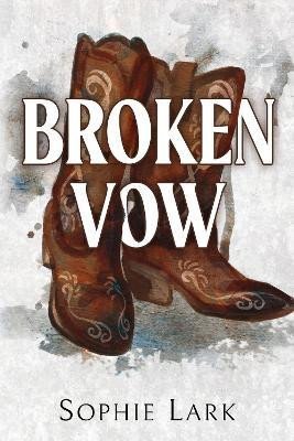 Lark Sophie: Broken Vow