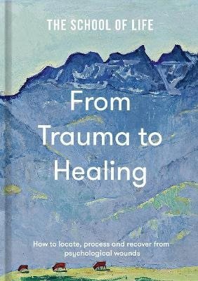 The School of Life: From Trauma to Healing