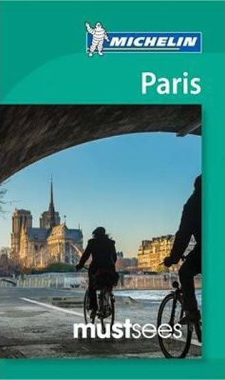 neuveden: Paris - Must Sees Guide (Michelin) neuveden: Paris - Must Sees Guide (Michelin)