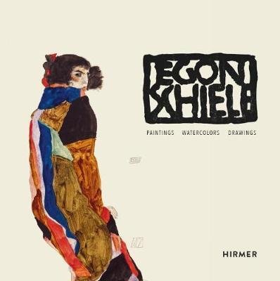 Leopold Elisabeth R.: Egon Schiele : Paintings, Water-colours, Drawings