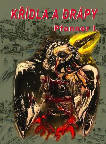 Pfanner I.: Křídla a Drápy Pfanner I.: Křídla a Drápy