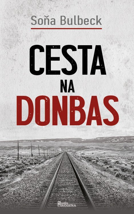 Bulbeck Soňa: Cesta na Donbas