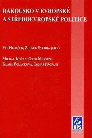 Hloušek Vít: Rakousko v evropské a středoevropské politice