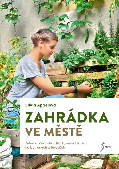 Appelová Silvia: Zahrádka ve městě