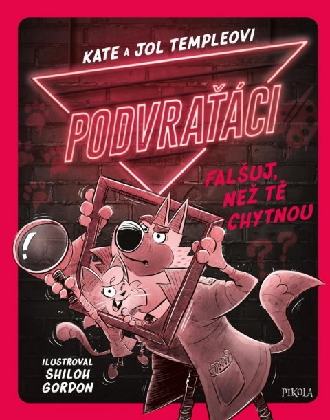Temple Kate: Podvraťáci: Falšuj, než tě chytnou