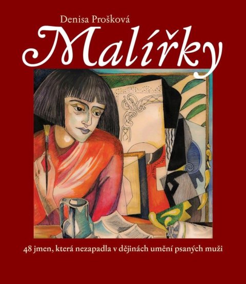 Prošková Denisa: Malířky Prošková Denisa: Malířky