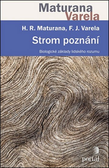 Maturana Humberto R.: Strom poznání Maturana Humberto R.: Strom poznání
