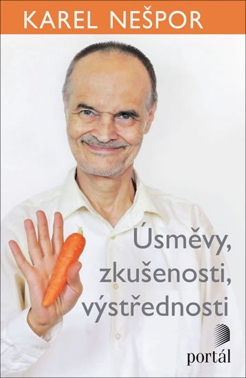 Nešpor Karel: Úsměvy, zkušenosti, výstřednosti