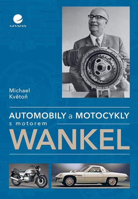 Květoň Michael: Automobily a motocykly s motorem Wankel Květoň Michael: Automobily a motocykly s motorem Wankel