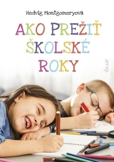 Montgomeryová Hedvig: Ako prežiť školské roky (slovensky)