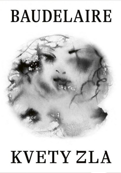 Baudelaire Charles: Kvety zla (slovensky)