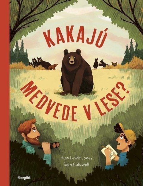 Lewis-Jones Huw: Kakajú medvede v lese? (slovensky)