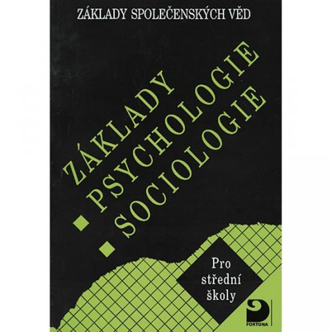 Gillernová Ilona, Buriánek Jiří,: Základy psychologie, sociologie - Základy společenských věd I. Gillernová Ilona, Buriánek Jiří,: Základy psychologie, sociologie - Základy společenských věd I.