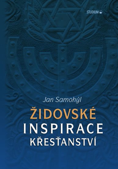 Samohýl Jan: Židovské inspirace křesťanství