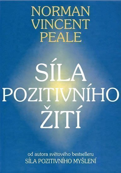Peale Vincent Norman: Síla pozitivního žití