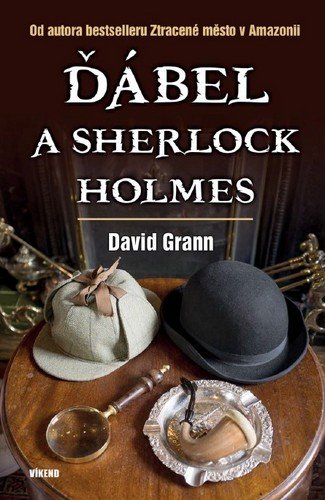 Grann David: Ďábel a Sherlock Holmes