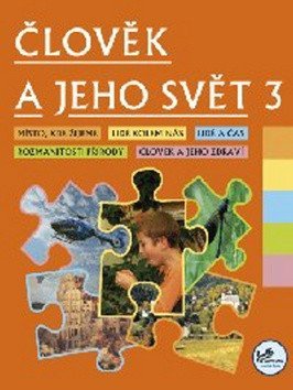 kolektiv autorů: Člověk a jeho svět 3 - 3. ročník