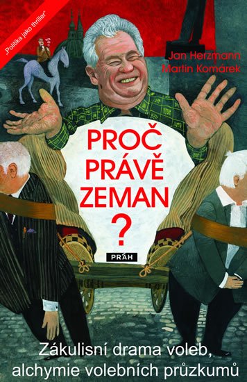 Herzmann Jan, Komárek Martin: Proč právě Zeman?