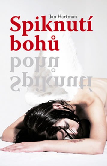 Hartman Jan: Spiknutí bohů