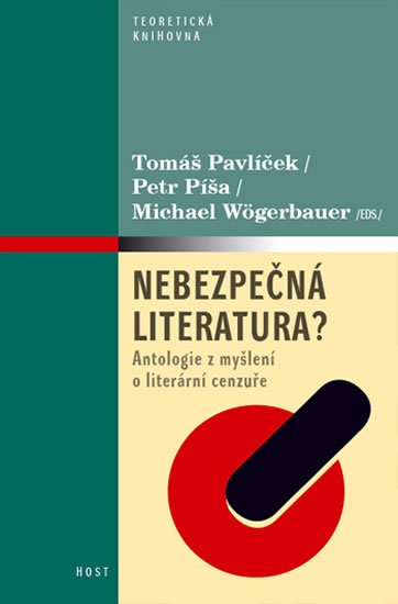 kolektiv autorů: Nebezpečná literatura? - Antologie z myšlení o literární cenzuře