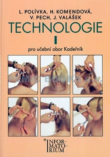 Polívka L.: Technologie I - Pro UO Kadeřník Polívka L.: Technologie I - Pro UO Kadeřník