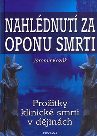 Kozák Jaromír: Nahlédnutí za oponu smrti Kozák Jaromír: Nahlédnutí za oponu smrti
