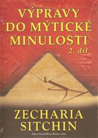 Sitchin Zecharia: Výpravy do mytické minulosti 2