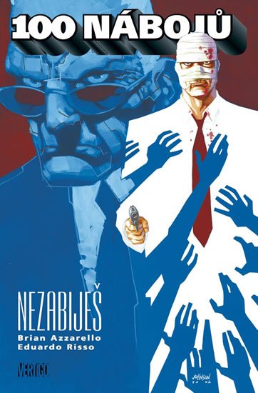 Azzarello Brian: 100 nábojů 5 - Nezabiješ