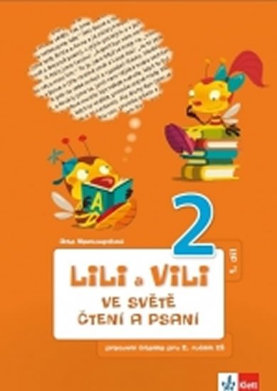 Nastoupilová Dita: Lili a Vili 2 - Ve světě čtení a psaní - PS 1 Nastoupilová Dita: Lili a Vili 2 - Ve světě čtení a psaní - PS 1