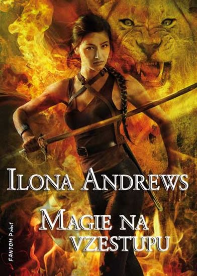 Andrews Ilona: Kate Daniels 6 - Magie na vzestupu Andrews Ilona: Kate Daniels 6 - Magie na vzestupu