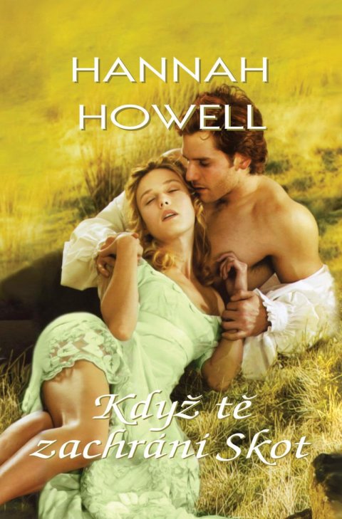 Howell Hannah: Když tě zachrání Skot Howell Hannah: Když tě zachrání Skot