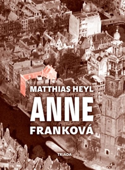 Heyl Matthias: Anne Franková Heyl Matthias: Anne Franková
