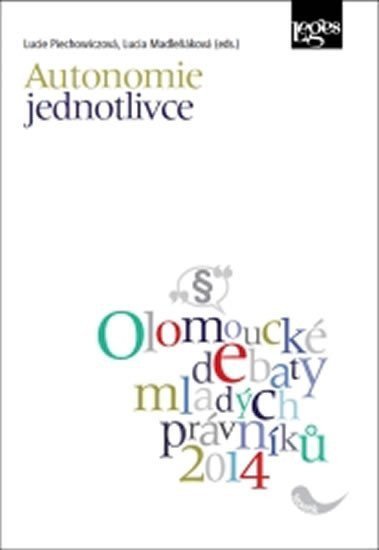 Piechowiczová Lucie: Autonomie jednotlivce - Sborník odborných příspěvků z mezinárodní konferenc