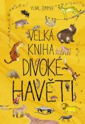 Zommer Yuval: Velká kniha divoké havěti Zommer Yuval: Velká kniha divoké havěti
