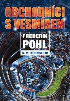 Pohl Frederik: Obchodníci s vesmírem