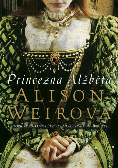 Weirová Alison: Princezna Alžběta Weirová Alison: Princezna Alžběta