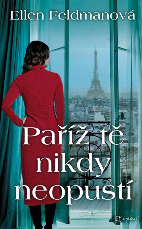 Feldmanová Ellen: Paříž tě nikdy neopustí