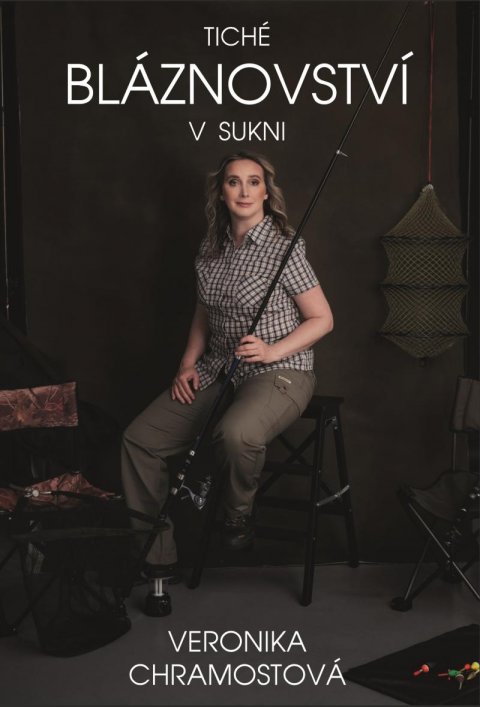 Chramostová Veronika: Tiché bláznovství v sukni