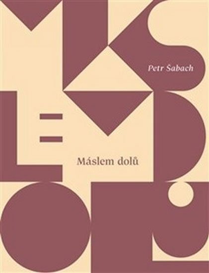 Šabach Petr: Máslem dolů Šabach Petr: Máslem dolů