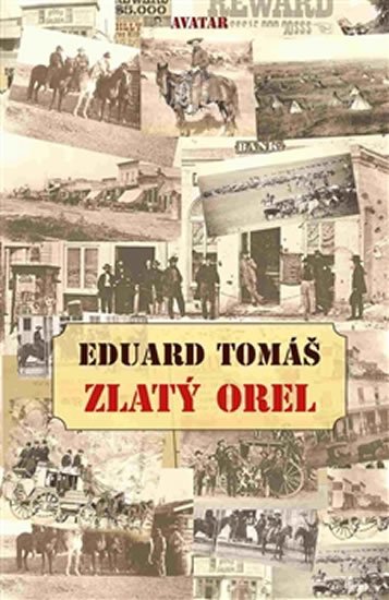 Tomáš Eduard: Zlatý orel Tomáš Eduard: Zlatý orel
