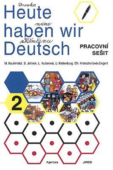 kolektiv autorů: Heute haben wir Deutsch 2 - Pracovní sešit kolektiv autorů: Heute haben wir Deutsch 2 - Pracovní sešit