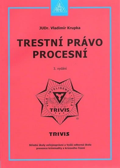 Krupka Vladimír: Trestní právo procesní - 3. vydání