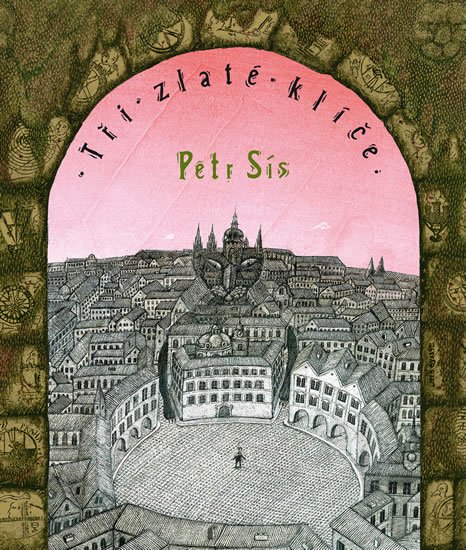 Sís Petr: Tři zlaté klíče Sís Petr: Tři zlaté klíče