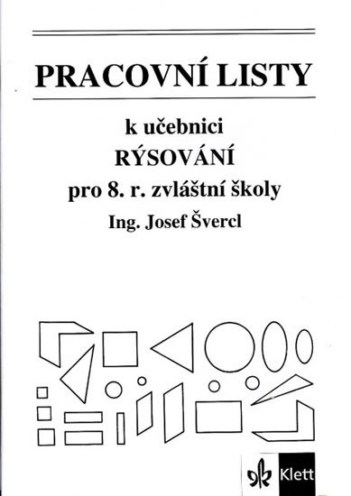 Švercl Josef: Pracovní listy k učebnici Rýsování pro 8. ročník zvláštní školy